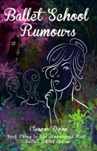 Author Eleanor Dixon - Ballet School Rumours - book cover
