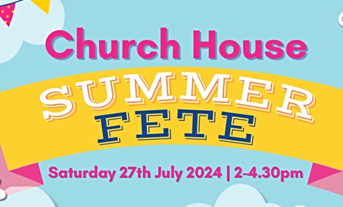 Summer Fete 2024 - Church House