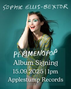 Sophie Ellis-Bextor to visit Applestump Records in Nantwich - poster